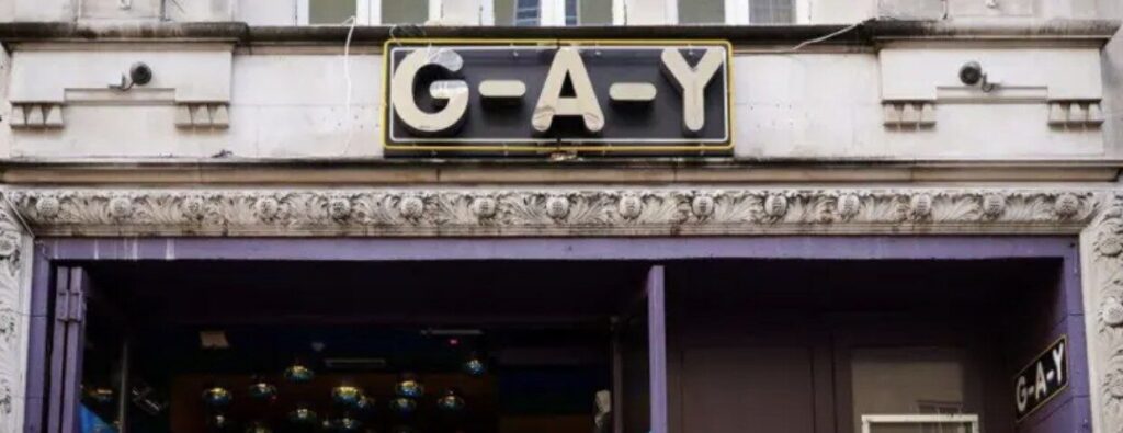 London’s Legendary G-A-Y Bar Closes After Soho ‘Loses Its Identity’ – UKNIP